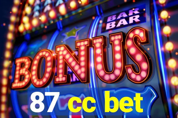 87 cc bet